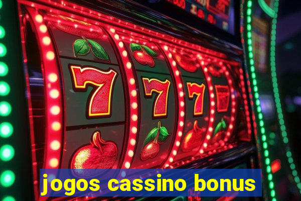 jogos cassino bonus