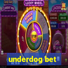 underdog bet