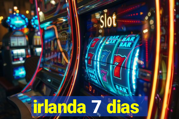 irlanda 7 dias