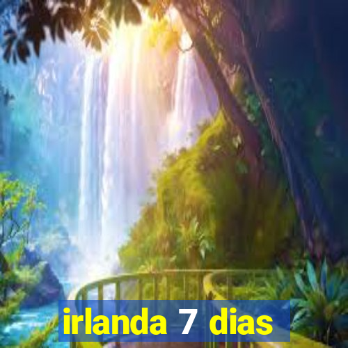 irlanda 7 dias