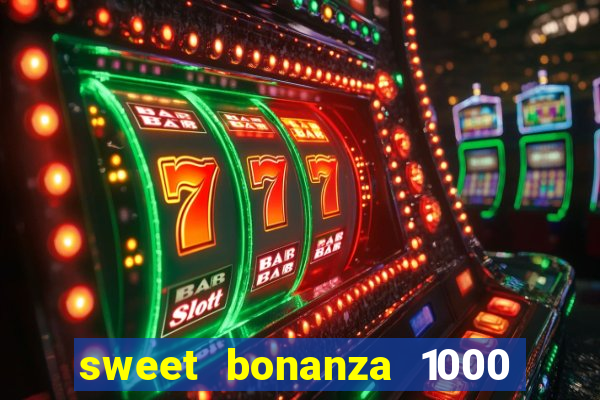 sweet bonanza 1000 demo slot