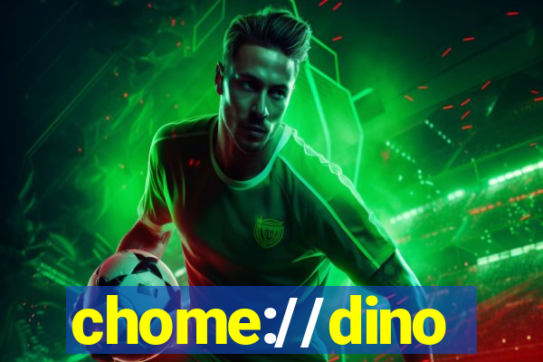 chome://dino