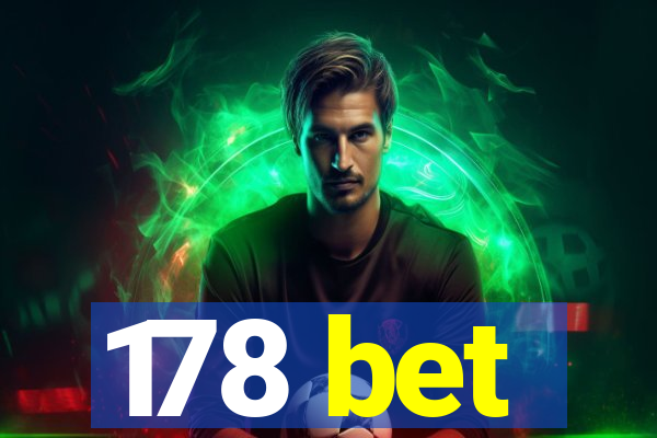 178 bet