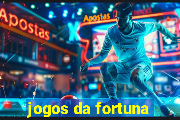 jogos da fortuna