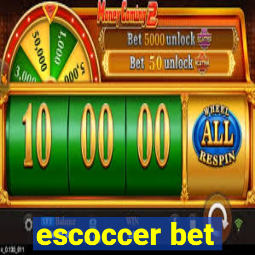 escoccer bet