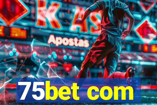 75bet com