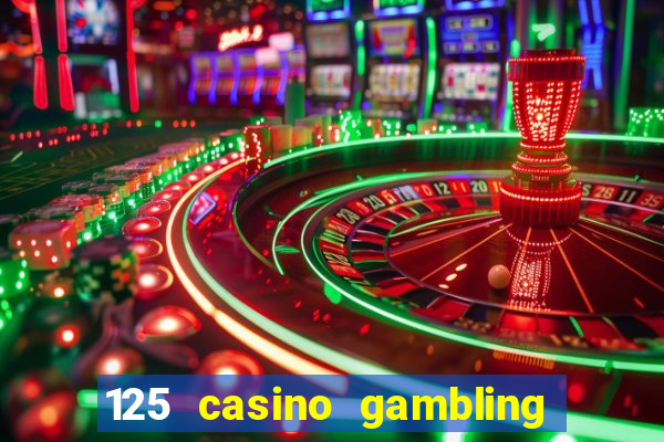 125 casino gambling game online