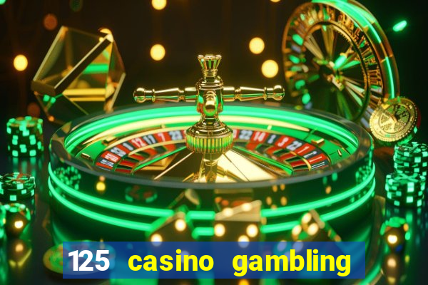 125 casino gambling game online