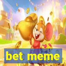 bet meme