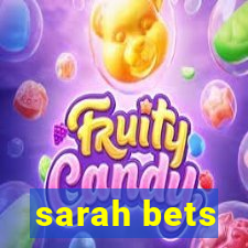 sarah bets