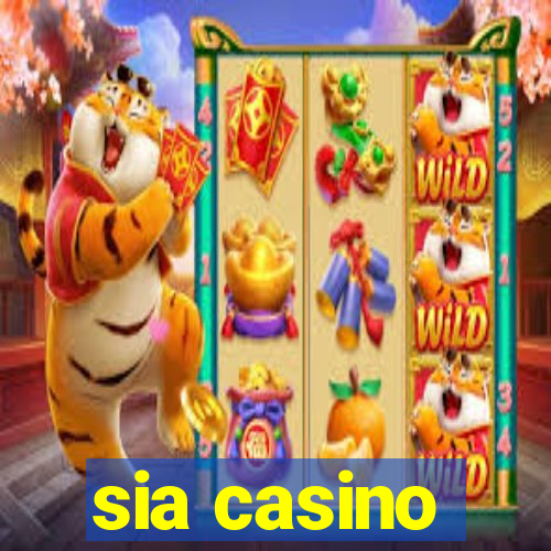 sia casino