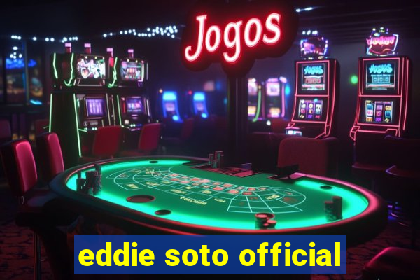 eddie soto official