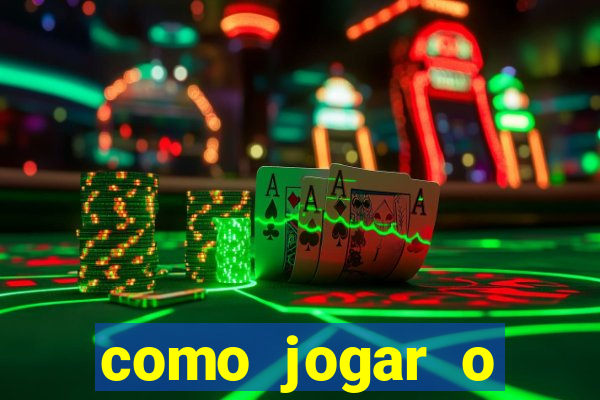 como jogar o tigrinho e ganhar