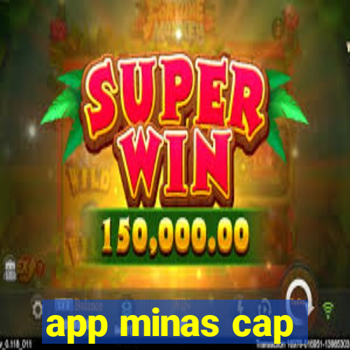 app minas cap