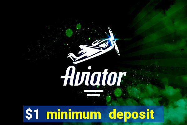 $1 minimum deposit casino australia 2023