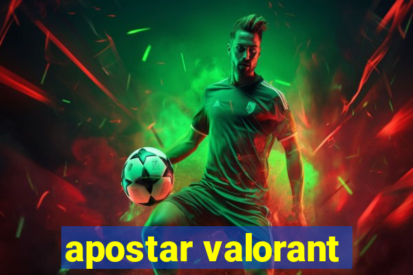 apostar valorant