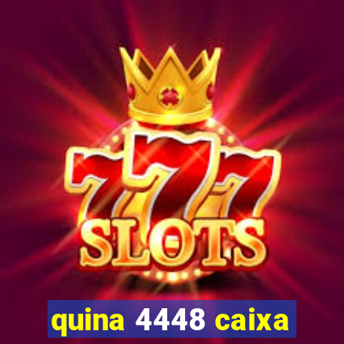 quina 4448 caixa