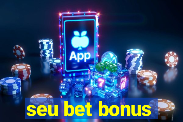 seu bet bonus