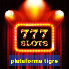 plataforma tigre