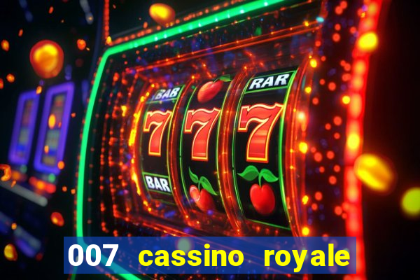 007 cassino royale dublado download