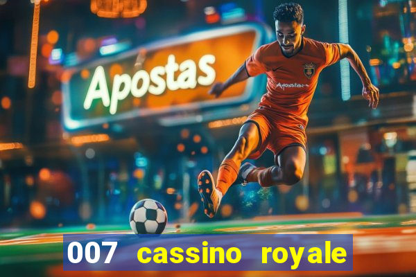 007 cassino royale dublado download