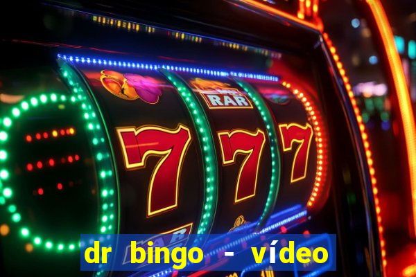 dr bingo - vídeo bingo grátis