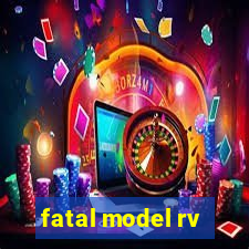 fatal model rv