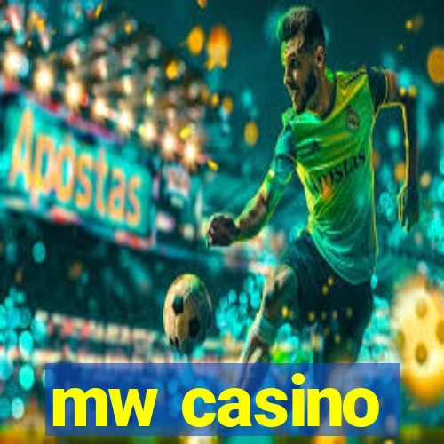 mw casino