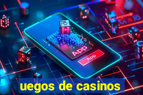 uegos de casinos