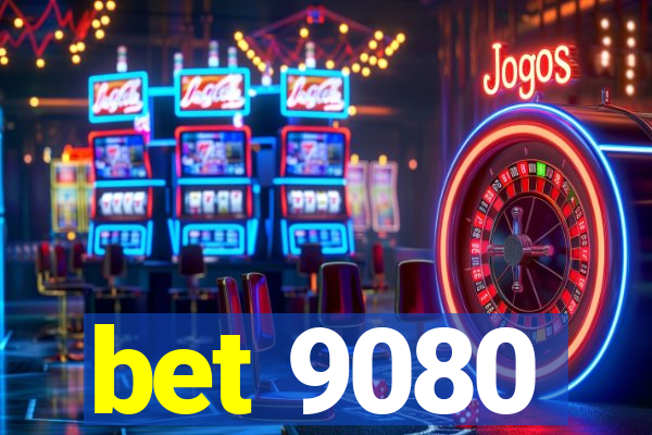 bet 9080