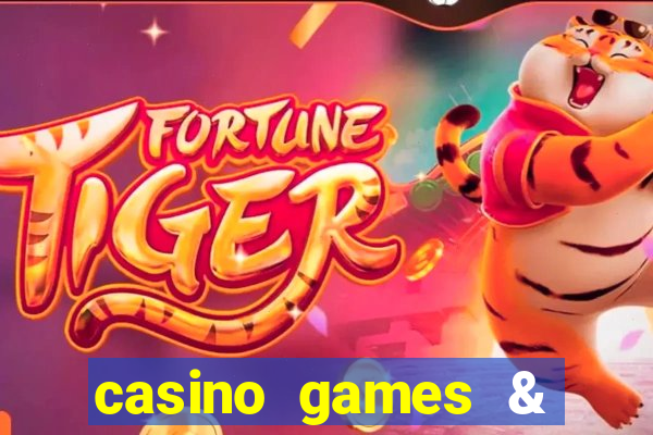 casino games & casino slot games - gambling