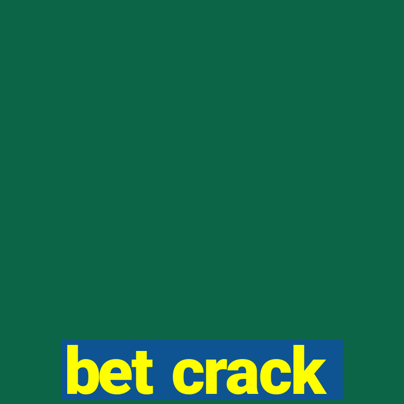 bet crack