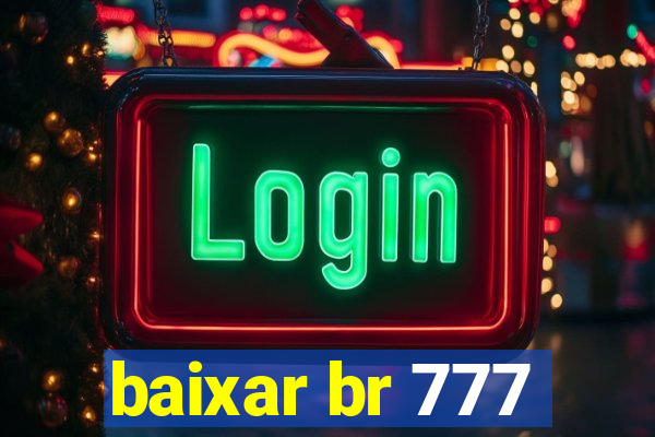 baixar br 777