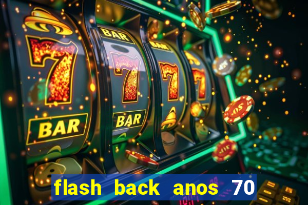 flash back anos 70 80 90 internacional download