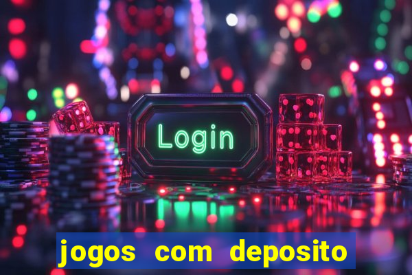 jogos com deposito minimo de 5 reais