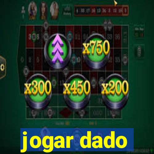 jogar dado