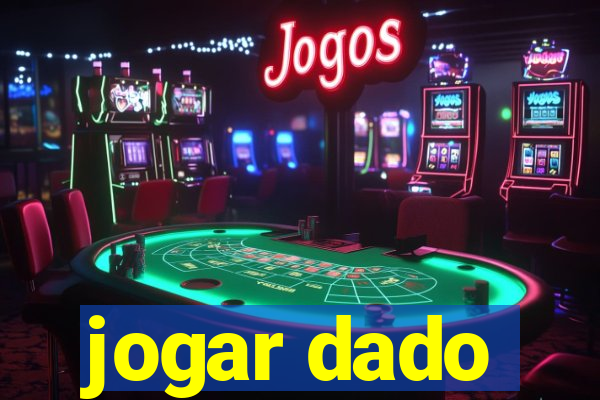 jogar dado