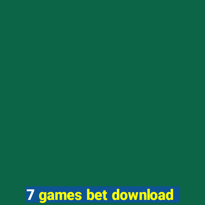 7 games bet download