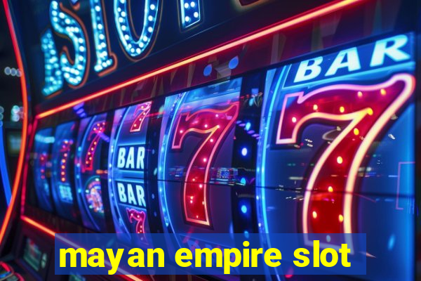 mayan empire slot