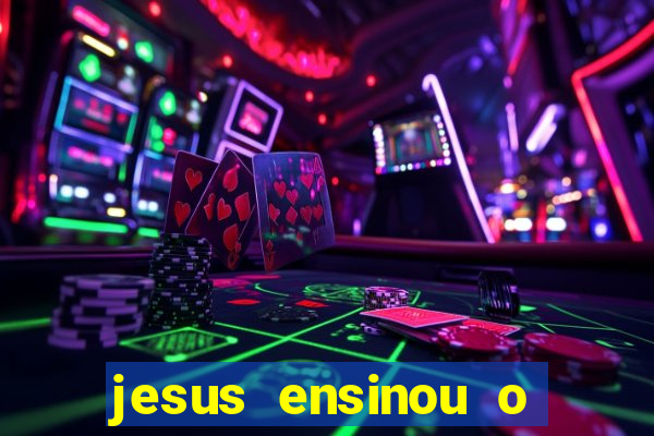 jesus ensinou o segredo da prosperidade