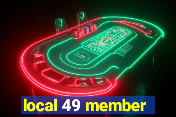 local 49 member