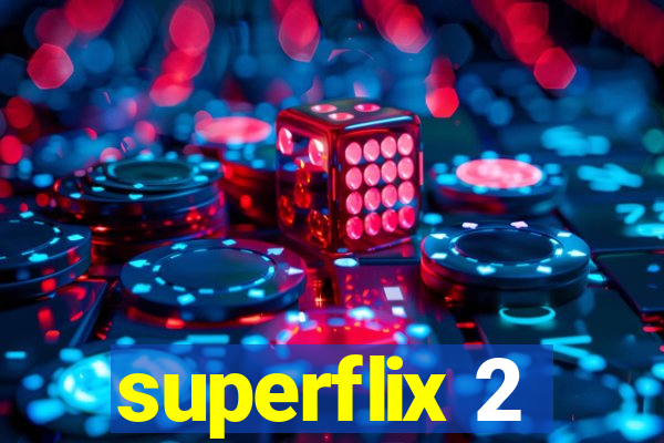 superflix 2