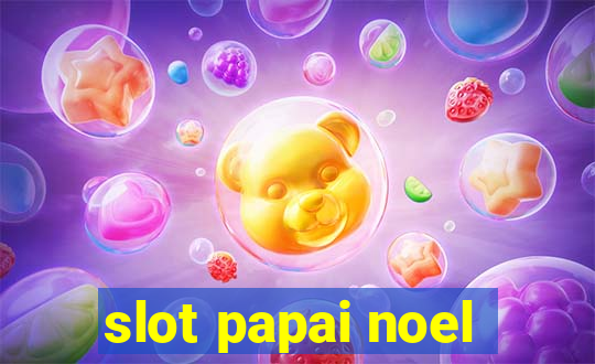 slot papai noel