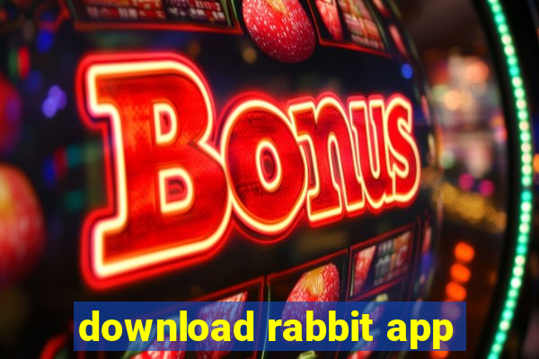 download rabbit app