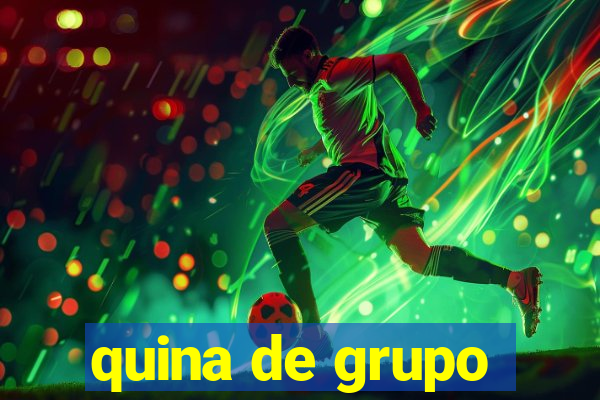 quina de grupo