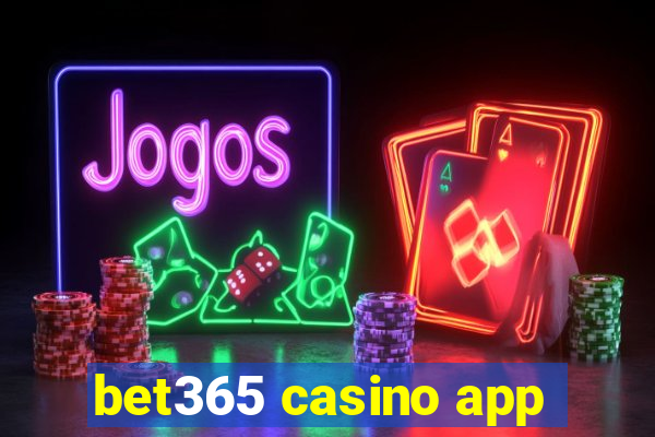 bet365 casino app