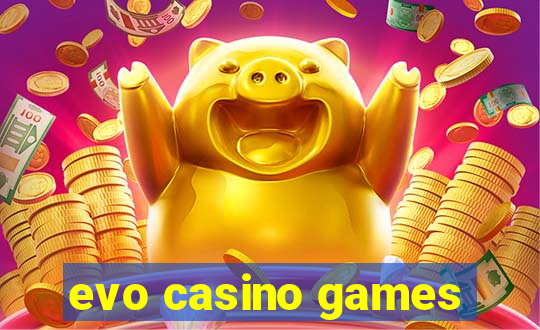 evo casino games