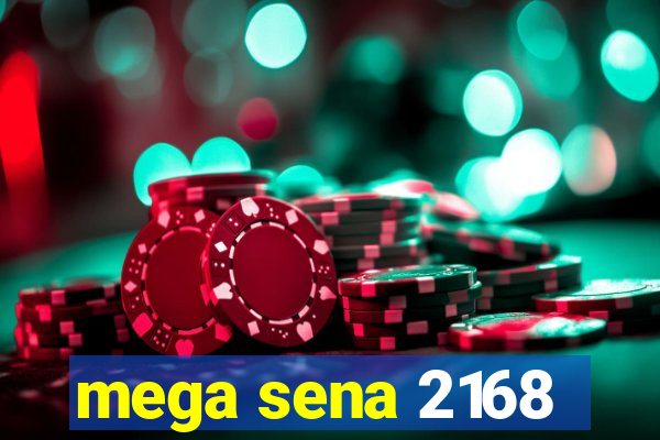 mega sena 2168