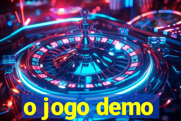 o jogo demo