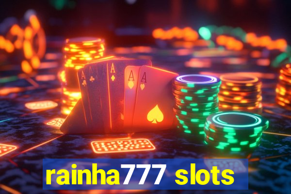 rainha777 slots